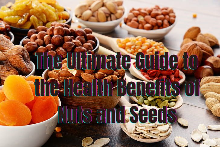 Health Benefits of Nuts and Seeds