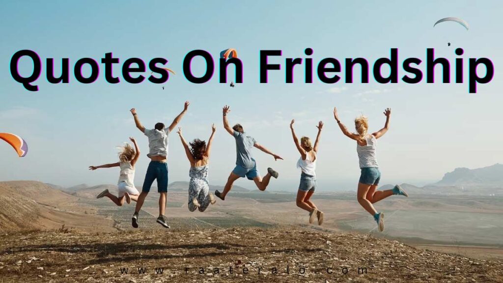 Quotes On Friendship