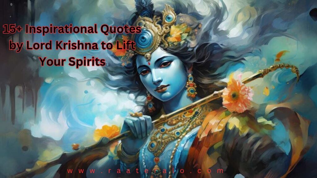 15+ Inspirational Quotes by Lord Krishna to Lift Your Spirits