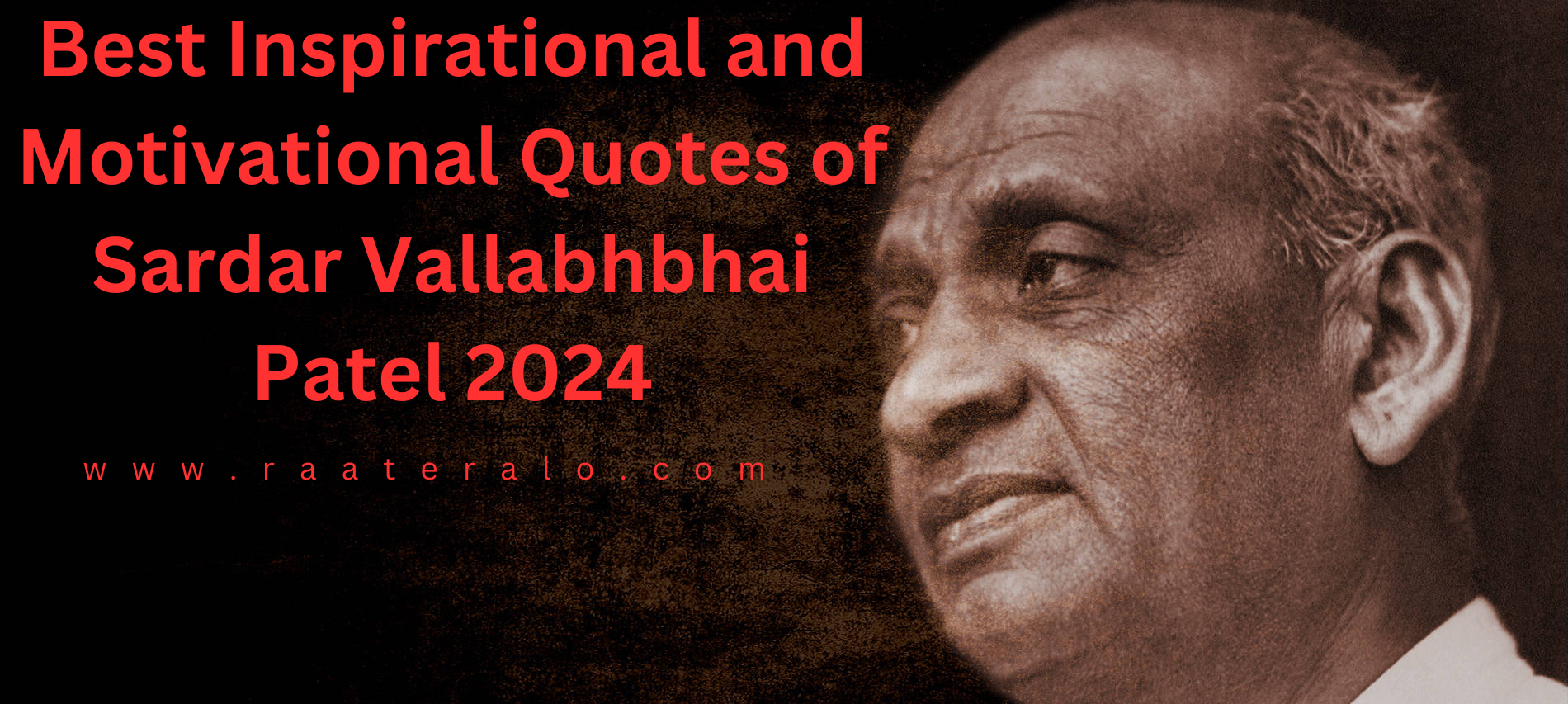 Best Inspirational and Motivational Quotes of Sardar Vallabhbhai Patel 2024