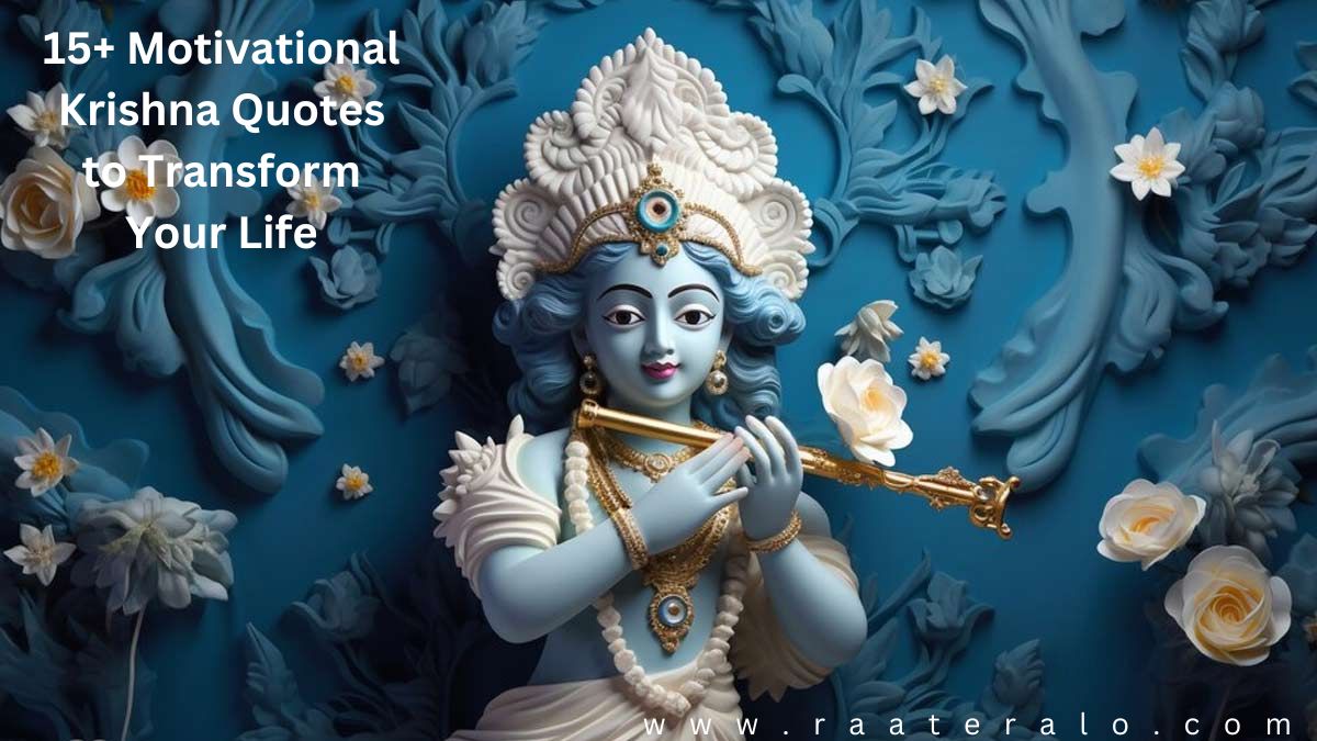 15+ Motivational Krishna Quotes to Transform Your Life