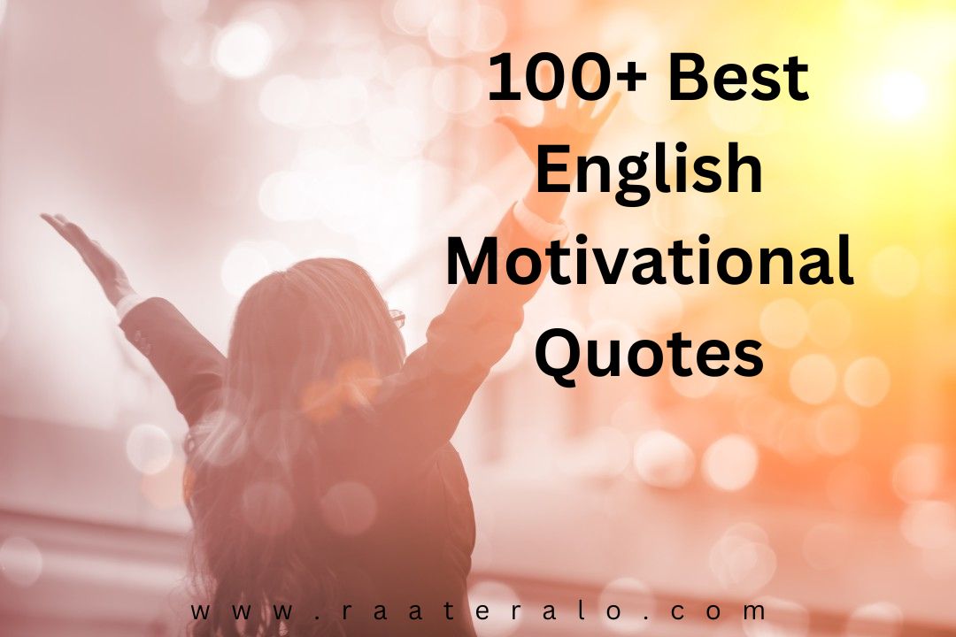 100+ Best English Motivational Quotes