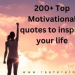 200+ Top Motivational quotes to inspire your life