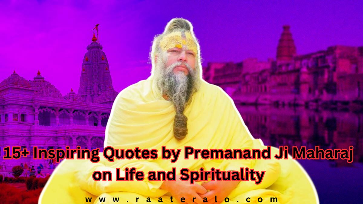 15+ Inspiring Quotes by Premanand Ji Maharaj on Life and Spirituality