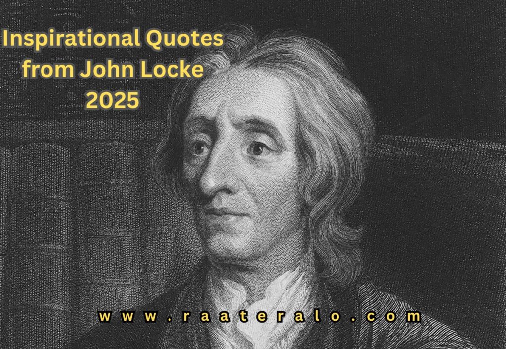 Inspirational Quotes from John Locke 2025