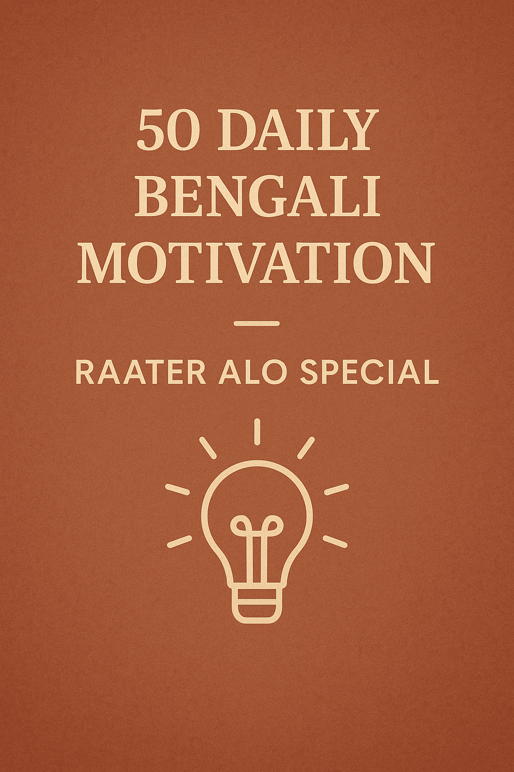 50 Daily Bengali Motivation – Raater Alo Special
