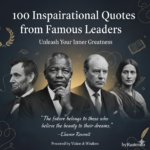 100 Inspirational Quotes from Famous Leaders