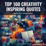 Top 100 Creativity Inspiring Quotes